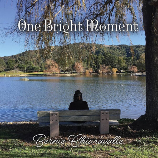 Bernie Chiaravalle - One Bright Moment