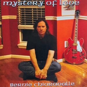 Bernie Chiaravalle - Mystery of Love